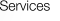 Services